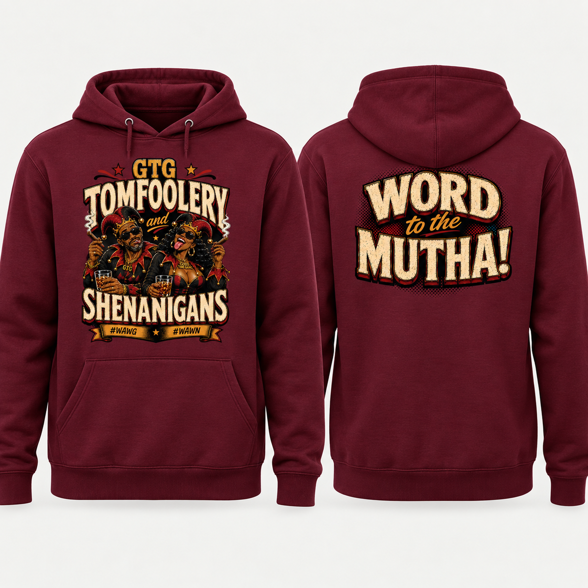 GTG Tomfoolery and Shenanigans burgundy hoodie front and back mockup