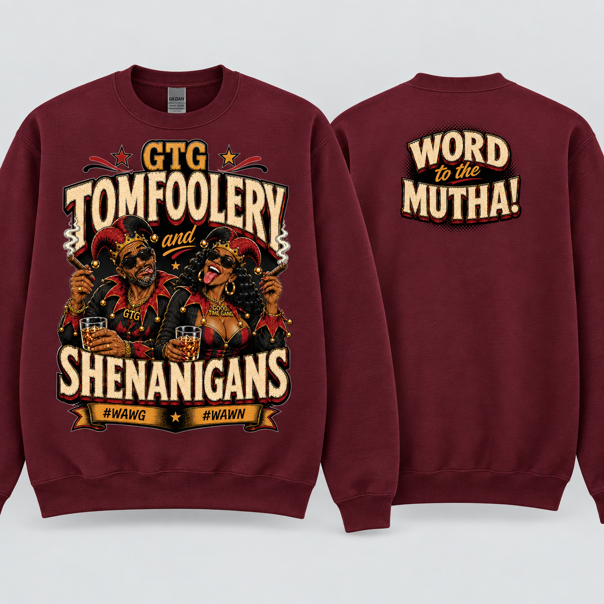 GTG Tomfoolery and Shenanigans burgundy sweatshirt front and back mockup