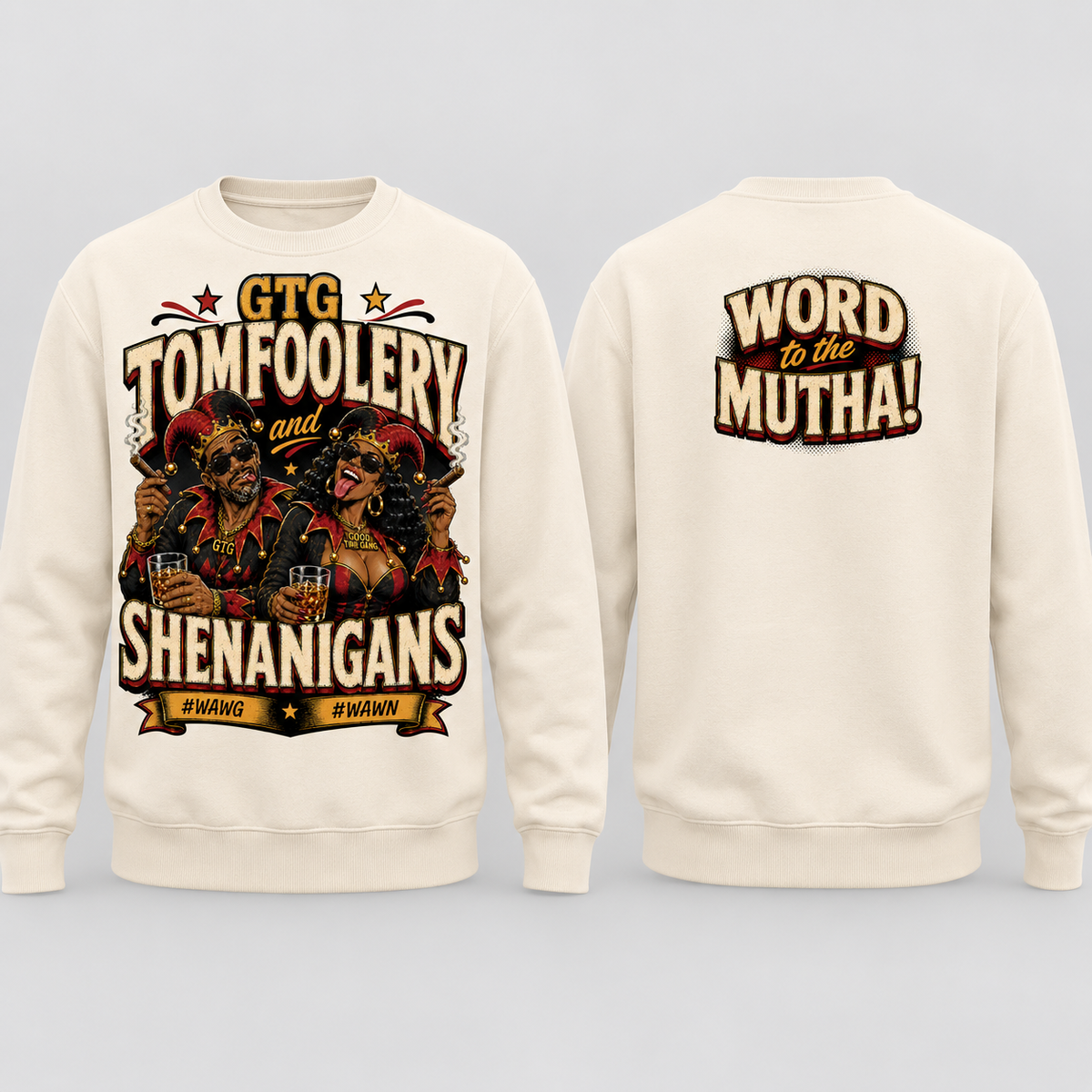 GTG Tomfoolery and Shenanigans cream sweatshirt front and back mockup