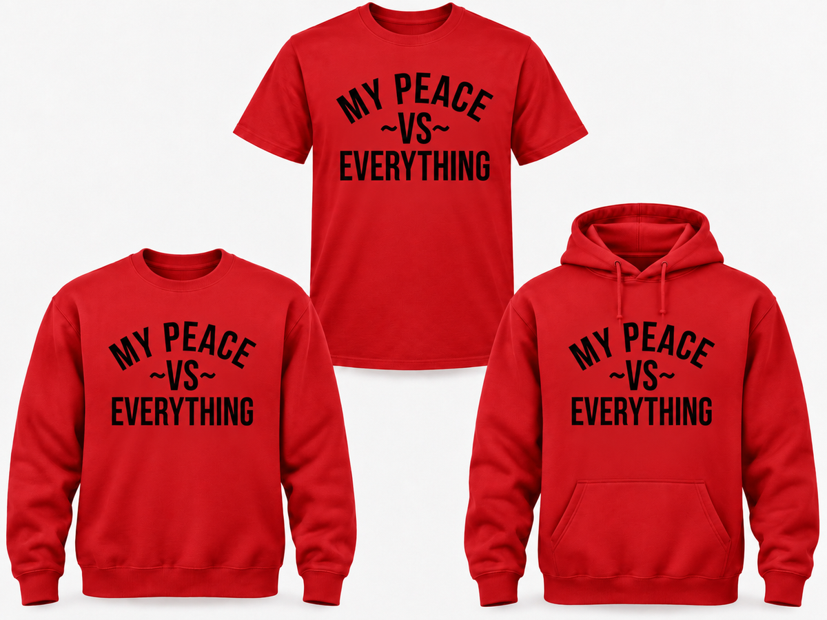 My Peace vs Everything red tee sweatshirt and hoodie mockup with black design