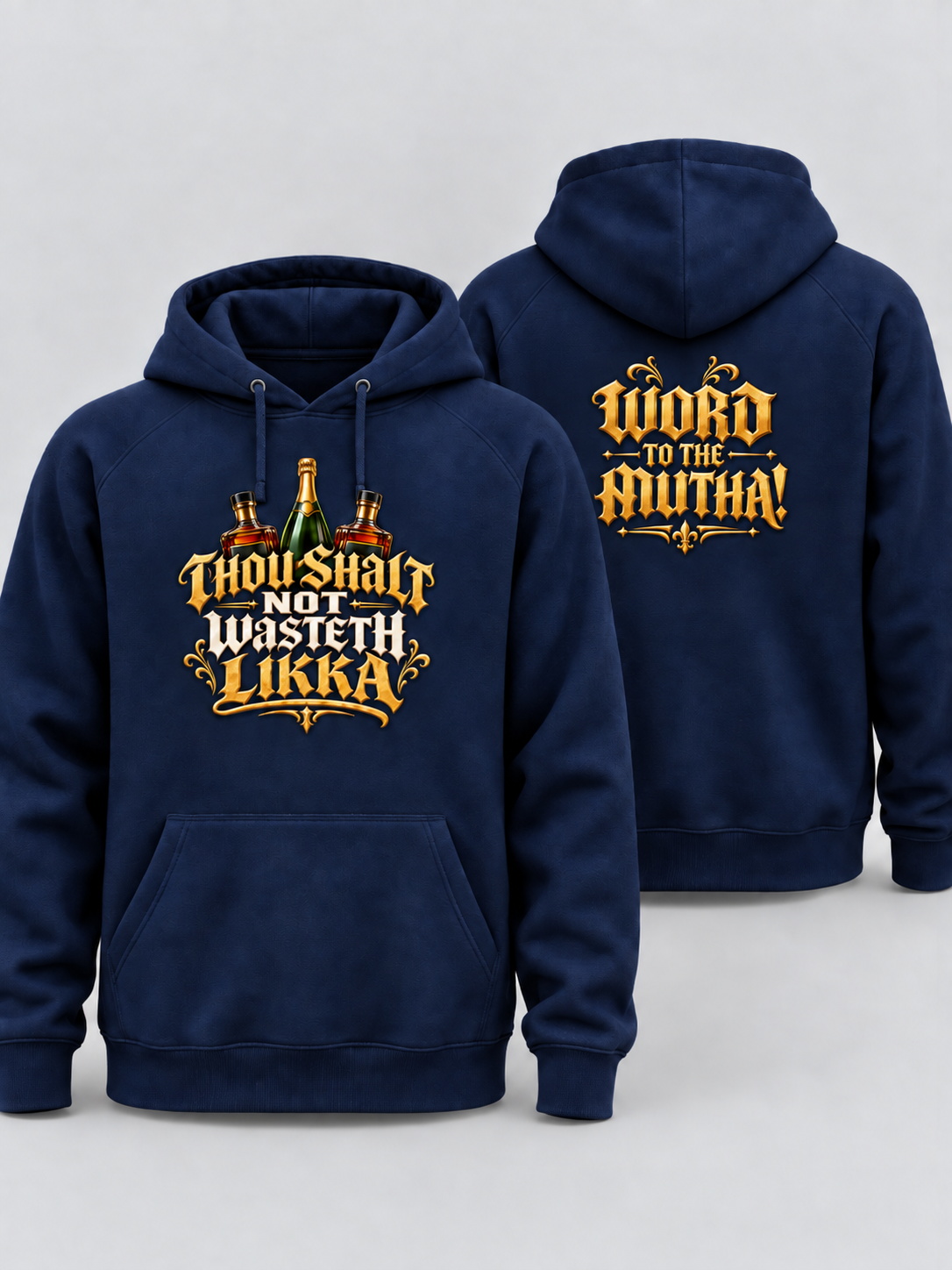 Thou Shalt Not Wasteth Likka navy hoodie front and personalized back mockup