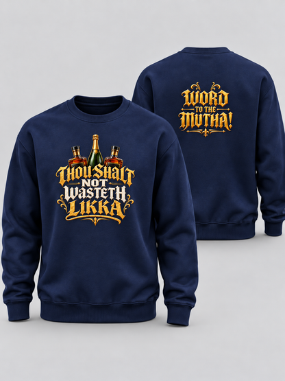 Thou Shalt Not Wasteth Likka navy crewneck sweatshirt front and personalized back mockup